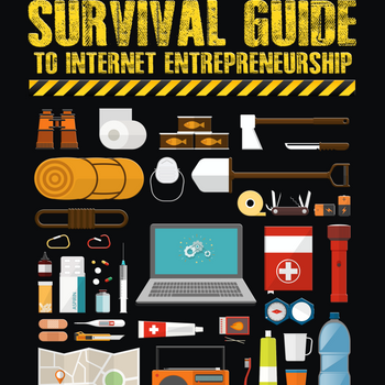 Survival Guide To Internet Entrepreneurship